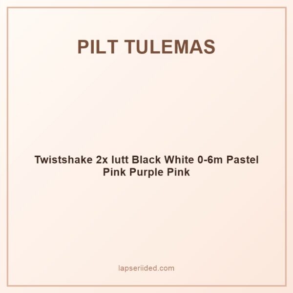Twistshake 2x lutt Black White 0-6m Pastel Pink Purple Pink