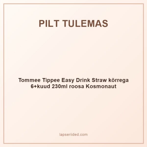 Tommee Tippee Easy Drink Straw kõrrega 6+kuud 230ml roosa Kosmonaut