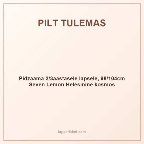 Pidzaama 2/3aastasele lapsele, 98/104cm Seven Lemon Helesinine kosmos